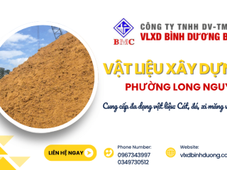 Cung cấp đa dạng vật liệu xây dựng phường Long Nguyên: Cát, đá, xi măng và gạch