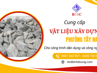 Cung cấp vật liệu xây dựng phường Tây Nam cho các công trình dân dụng và công nghiệp