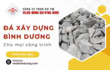 VLXD Bình Dương BMC: Cung cấp đa dạng nhu cầu đá xây dựng Bình Dương