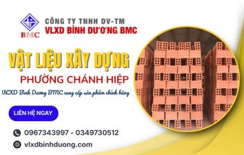 VLXD Bình Dương BMC: Nguồn cung vật liệu xây dựng phường Chánh Hiệp chất lượng